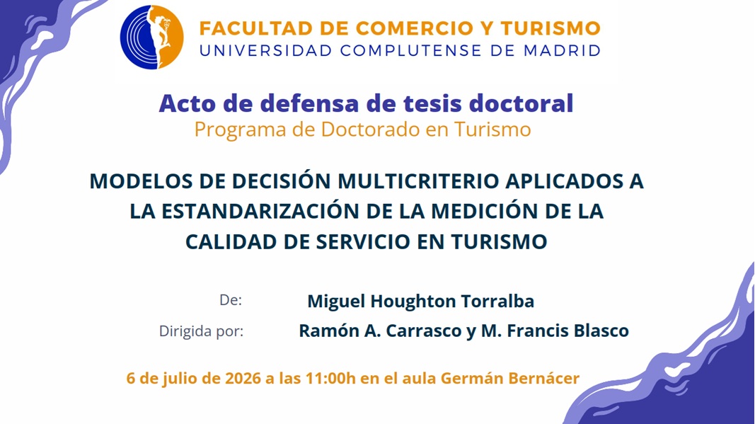 Defensa de tesis doctoral de D. Miguel Houghton el próximo 6 de julio a las 11:00 horas en la sala Germán Bernácer, Facultad de Comercio y Turismo UCM